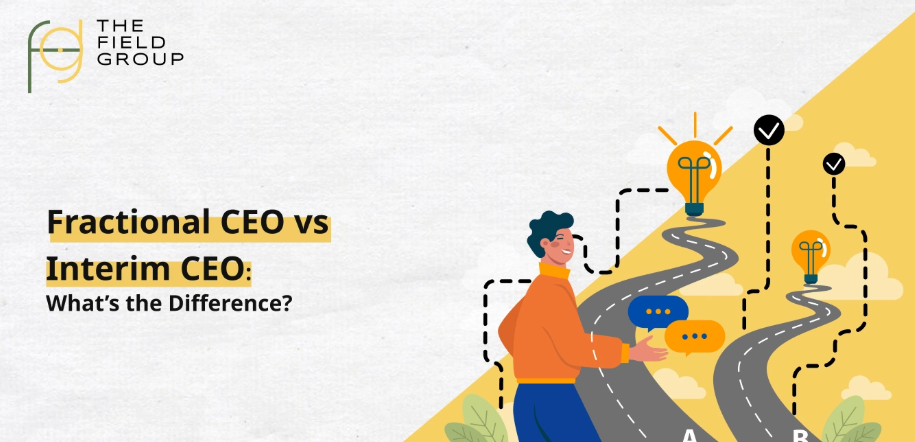 Fractional CEO vs Interim CEO Know the Difference Before You Hire